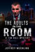 The Adults in the Room - A Tim Hall Mystery