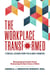 The Workplace Transformed: 7 Crucial Lessons from the Global Pandemic