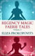 Regency Magic Faerie Tales - Regency Magic Box Sets, #2