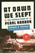 At Dawn We Slept - The Untold Story of Pearl Harbor; Revised Edition