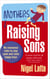 Mothers Raising Sons - No-nonsense rules to stay sane and raise happy boys