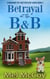 Betrayal at the B&B - A Whodunit Pet Cozy Mystery Series, #2