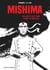 Mishima - Ma mort est mon chef d'oeuvre