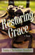 Restoring Grace - The Grace Series, #1
