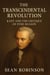The Transcendental Revolution: Kant and the Critique of Pure Reason