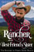 The Rancher takes his Best Friend's Sister - The Rangers of Purple Heart Ranch, #2