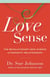 Love Sense - The Revolutionary New Science of Romantic Relationships
