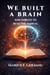 We built a brain and forgot to read the manual