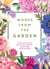 Words From the Garden - A Collection of Beautiful Poetry, Prose and Quotations