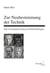 Zur Neubestimmung der Technik - Eine Auseinandersetzung mit Martin Heidegger