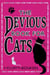 The Devious Book for Cats - Cats have nine lives. Shouldn’t they be lived to the fullest?