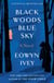 Black Woods, Blue Sky - A Novel