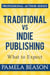 Traditional vs Indie Publishing: What to Expect - Professional Author Series, #1