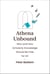 Athena Unbound - Why and How Scholarly Knowledge Should Be Free for All