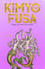 Kimyo and Fusa: Their Life and Love Story - The Female Future Series, #1