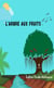 L'arbre aux fruits - Roman
