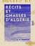 Récits et chasses d'Algérie