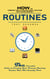 Routines: How to Create the Ultimate Daily Routine for More Energy (The Essential Guide to Creating Your Personal Morning Routine That Will Actually Work)