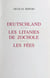 Deutschland. Les litanies de Zochole. Les fées