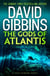 The Gods of Atlantis - the page-turning action adventure from the Sunday Times bestseller