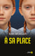 A sa place