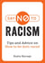 Say No to Racism - Tips and Advice on How to be Anti-Racist