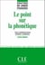 Le point sur la phonétique - Didactique des langues étrangères - Ebook
