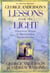 George Anderson's Lessons from the Light - Extraordinary Messages of Comfort and Hope from the Other Side
