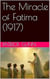 The Miracle of Fatima (1917)