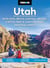 Moon Utah: With Zion, Bryce Canyon, Arches, Capitol Reef & Canyonlands National Parks - Strategic Itineraries, Year-Round Recreation, Avoid the Crowds