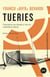 Tueries - Forcenés et suicidaires à l'ère du capitalisme absolu