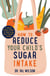 How to Reduce Your Child's Sugar Intake - A Quick and Easy Guide to Improving Your Family's Health