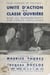 Unité d'action de la classe ouvrière : base du rassemblement des forces populaires - Discours et rapport au Comité central des 16 et 17 juin 1953 à Issy-les-Moulineaux