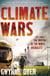 Climate Wars - The Fight for Survival as the World Overheats