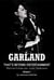 Garland – That’s Beyond Entertainment – Reflections on Judy Garland