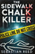 The Sidewalk Chalk Killer
