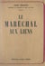 Le maréchal aux liens (1). Le temps du sacrifice