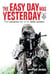 The Easy Day Was Yesterday - The Extreme Life of an SAS Soldier
