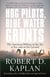 Hog Pilots, Blue Water Grunts - The American Military in the Air, at Sea, and on the Ground