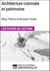 Architecture coloniale et patrimoine de Marc Pabois et Bernard Toulier - Les Fiches de Lecture d'Universalis