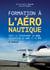 Formation à l'aéronautique - 2e éd. - Tout le programme du BIA, préparation au LAPL et au PPL