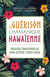 La guérison chamanique hawaïenne - Médecines traditionnelles pour cultiver l’esprit aloha