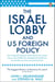 The Israel Lobby and US Foreign Policy