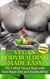 Vegan Bodybuilding Made Easy: The 4-Week Dream Body with Raw Vegan Diet and Bodybuilding