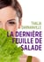 La dernière feuille de salade