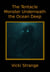 The Tentacle Monster Underneath the Ocean Deep - Tentacle Erotica XXX, #1