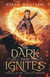 The Dark That Ignites - The Light of Darkness