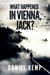What Happened In Vienna, Jack? - Lies And Consequences, #1