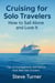 Cruising For Solo Tavelers: How To Sail Alone and Love It - Cruise Hacks & Tricks, #8
