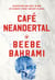 Café Neandertal - Excavating Our Past in One of Europe's Most Ancient Places